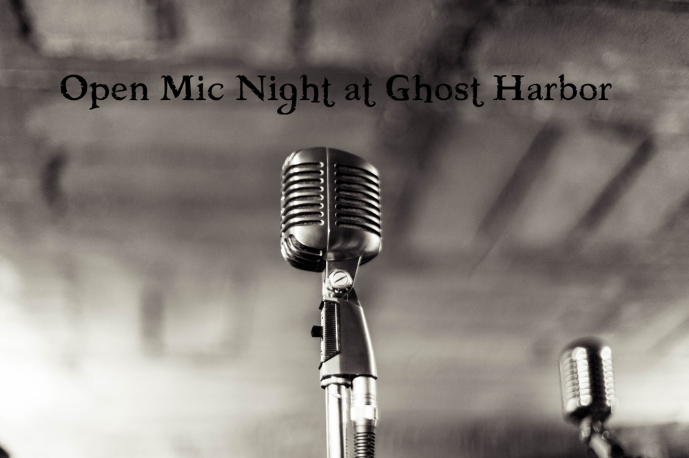 Open Mic Night at Ghost Harbor